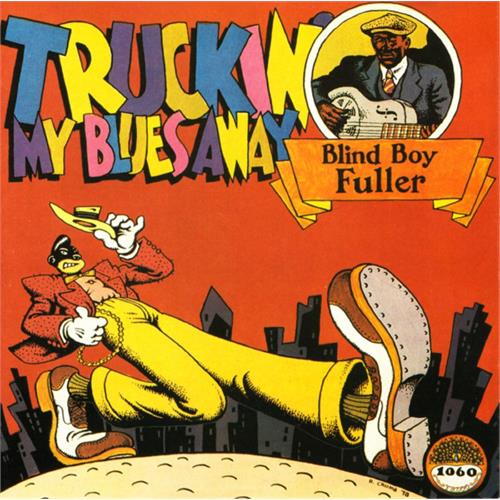 Blind Boy Fuller Truckin' My Blues Away (LP)